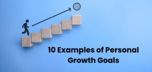 10 Examples of Personal Growth Goals​