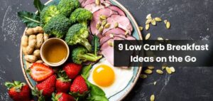 9 Low Carb Breakfast Ideas on the Go