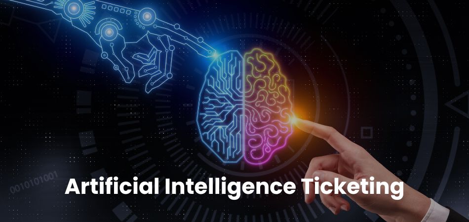 What Does Artificial Intelligence Ticketing​ Mean