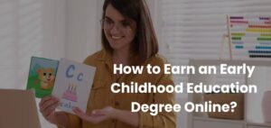 How to Earn an Early Childhood Education Degree Online