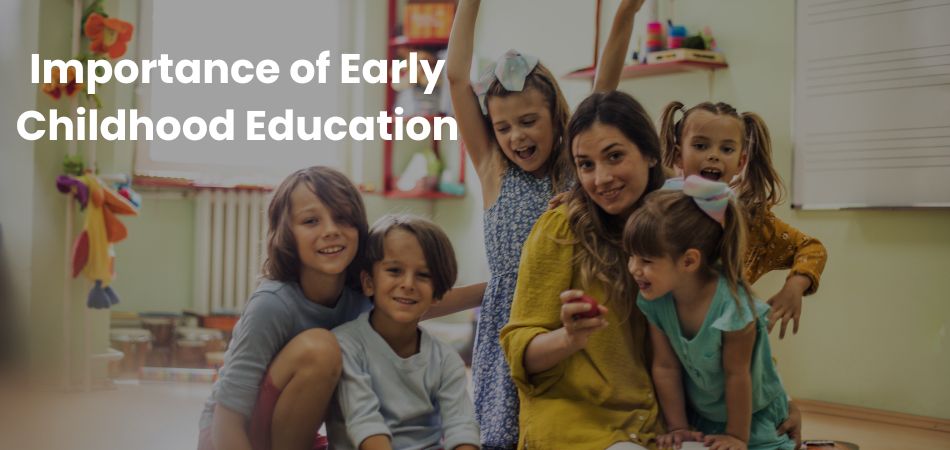 Importance of Early Childhood Education