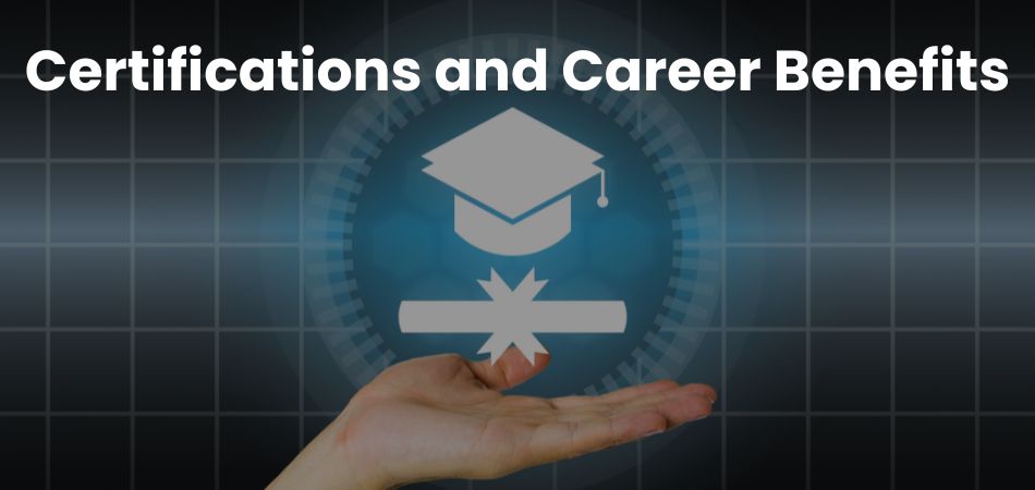 Certifications and Career Benefits