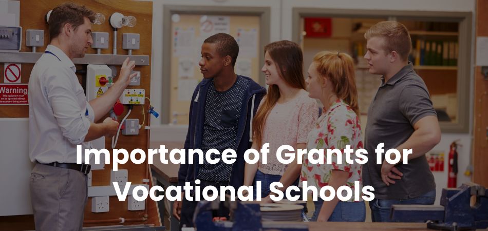 Importance of Grants for Vocational Schools