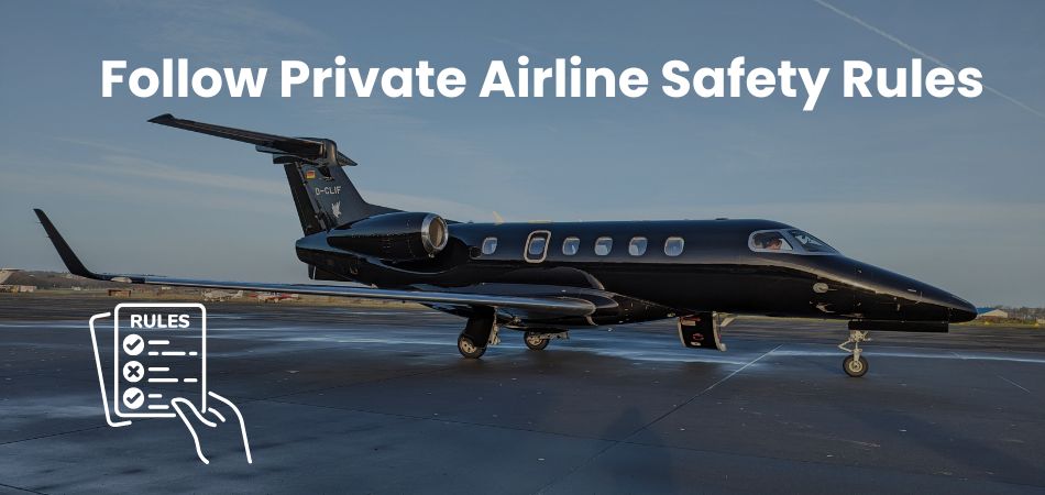 Is It Important to Follow Private Airline Safety Rules?