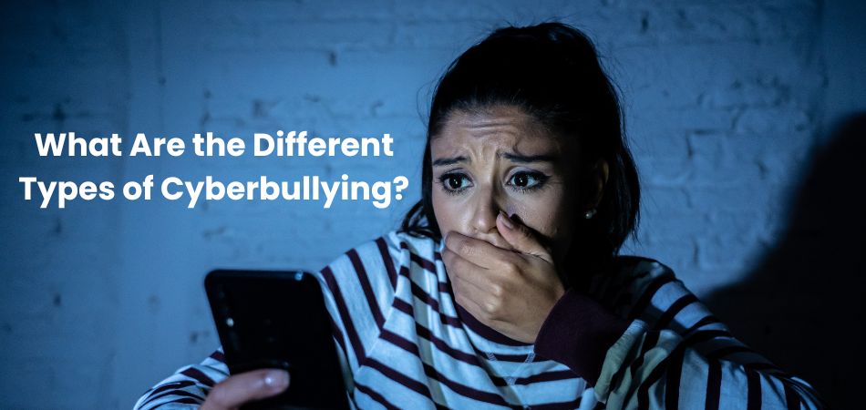 What Are the Different Types of Cyberbullying