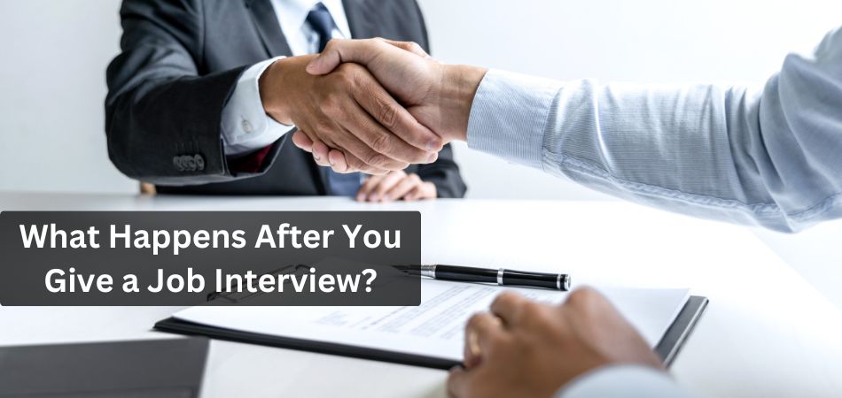 What Happens After You Give a Job Interview