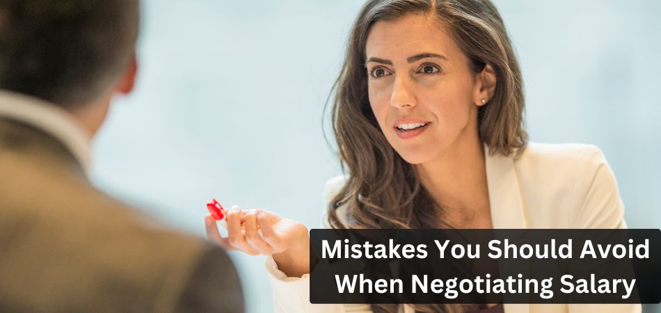 Mistakes You Should Avoid When Negotiating Salary