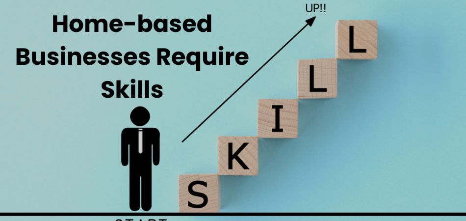 What Skills Are Needed for Home-Based Business Success