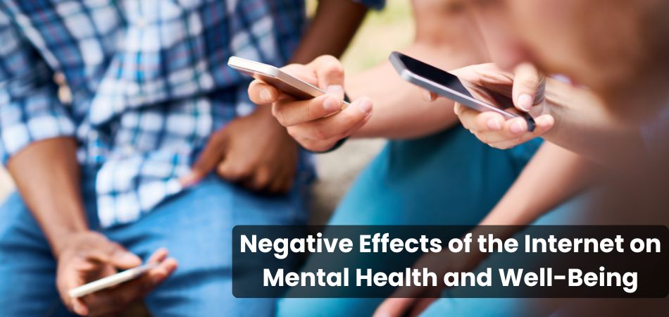 Negative Effects of the Internet on Mental Health and Well-Being