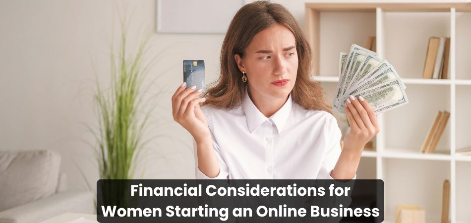 Financial Considerations for Women Starting an Online Business